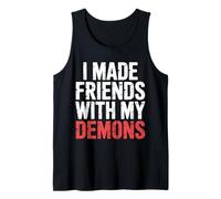 I Made Friends with My Demons Intensivo nervioso - Camiseta sin Mangas