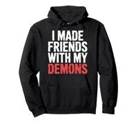 I Made Friends with My Demons Intensivo nervioso - Sudadera con Capucha