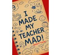 I Made My Teacher Mad!