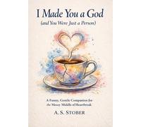 I Made You A God: And You Were Just A Person