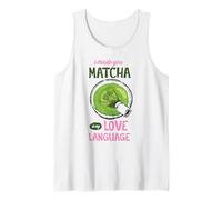 I Made You Matcha Love Language Lindo té Verde Arte estético Camiseta sin Mangas