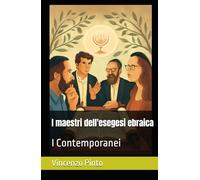 I maestri dell'esegesi ebraica: I Contemporanei (Pardesica)