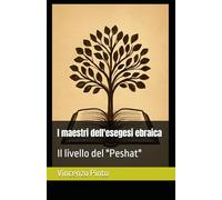 I maestri dell'esegesi ebraica: Il livello del "Peshat": 1 (Pardesica)