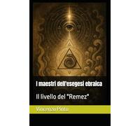 I maestri dell'esegesi ebraica: Il livello del "Remez": 2 (Pardesica)
