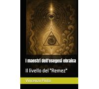 I maestri dell'esegesi ebraica: Il livello del "Remez" (Pardesica)