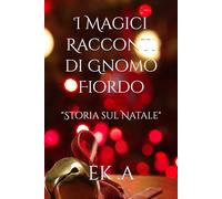 I Magici Racconti di Gnomo Fiordo:: "Storia sul Natale"
