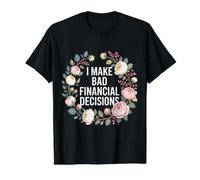 I Make Bad Financial Decisions - Camiseta gráfica económica, Hombre, Negro, L