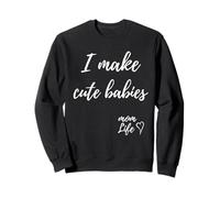I Make Cute Babies Funny Mom Mother's Day 2023 Sudadera