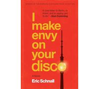 I Make Envy on Your Disco: A Novel (Zero Street Fiction)