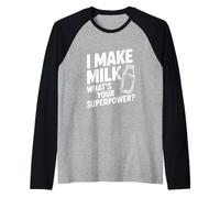 I Make Milk What Your Superpower Funny Mom Life Camiseta Manga Raglan