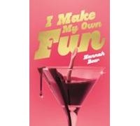 I Make My Own Fun (ebook)