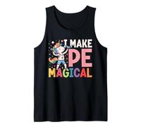 I Make PE Magical Funny Volver a la Escuela Educación física Camiseta sin Mangas