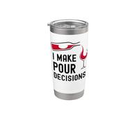 I Make Pour Decisions Funny Wine Drinker Entusiasta Humor Vaso térmico de acero inoxidable de doble pared