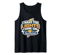 I Make The Light Come On, Divertido Electricista Chiste Cita Juego de Palabras Camiseta sin Mangas