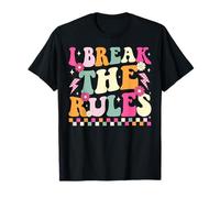 I Make The Rules I Break The Rules Rule Breaker Camiseta