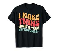 I Make Twins What Your Superpower Twin Mama Día de la Madre Camiseta