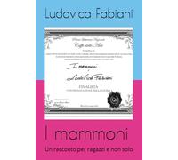 I mammoni: Un racconto per ragazzi e non solo