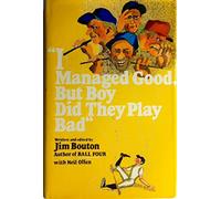 "I Managed Good, But Boy Did They Play Bad" - First 1st Edition