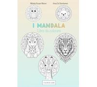 I mandala: libro da colorare (i colori del cuore)