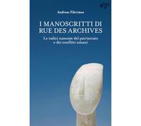 I Manoscritti di Rue des Archives: Le radici nascoste del patriarcato e dei conflitti umani