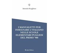 I manualetti per l'insegnare l'italiano nelle scuole elementari pugliesi del primo '900 (I diamanti)