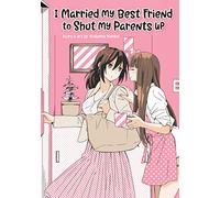 I Married My Best Friend to Shut My Parents Up