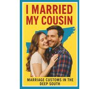 I Married My Cousin: Marriage Customs in the Deep South: (blank book) (blank journal) (prank book) blank lined journal, Funny Fake Book Covers for birthday, christmas, white elephant, prank gift
