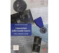 I massetani nella Grande Guerra. Lettere, sentimenti e cronache