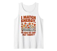 I Match Energy So How We Gon' Act Floral Camiseta sin Mangas