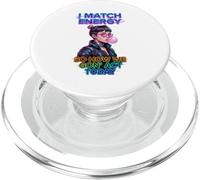 I Match Energy So How We Gon' Act Today Women Funny Saying PopSockets PopGrip para MagSafe