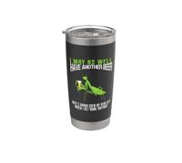 I May As Well Have Another Beer Funny Rating Mantis Vaso térmico de acero inoxidable de doble pared