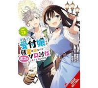 I May Be a Guild Receptionist, but I’ll Solo Any Boss to Clock Out on Time, Vol. 5 (manga) (I May Be a Guild Receptionist, but I’ll, 5)