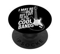 I May Be Old But I Got To See All The Bands Recuerdo Rock PopSockets PopGrip Adhesivo