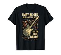 I May Be Old But I Got To See All The Cool Bands Funny Camiseta