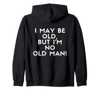 I May Be Old But I'm No Old Man! Grandpa Old Timer Costume Sudadera con Capucha