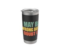 I May Be Wrong But I Doubt It Vaso térmico de acero inoxidable de doble pared