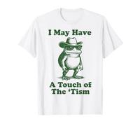 I May Have A Touch of The 'tism Camiseta