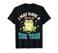 I May Have A Touch of The 'tism Camiseta