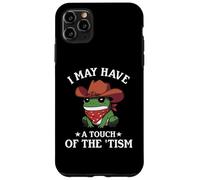 I May Have A Touch of The Tism Frog Autismo Funny Autistic Carcasa para iPhone 11 Pro MAX