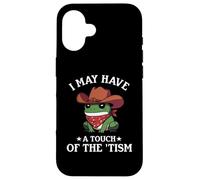 I May Have A Touch of The Tism Frog Autismo Funny Autistic Carcasa para iPhone 16