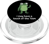I May Have A Touch of The 'tism Frog PopSockets PopGrip para MagSafe