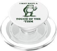 I May Have A Touch of The 'tism Frog PopSockets PopGrip para MagSafe