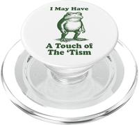 I May Have A Touch of The 'tism PopSockets PopGrip para MagSafe