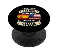 I May Live In The USA But My Story Began In España Bandera de Estados Unidos PopSockets PopGrip Adhesivo