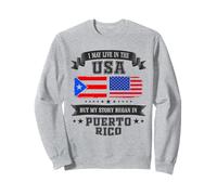 I May Live In The USA Puerto Rico Story Sudadera