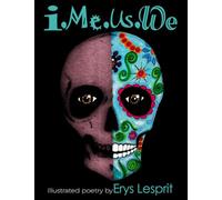 I, Me, Us, We: My Life in Parts, Illustrated Poetry