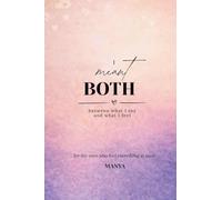 I meant BOTH: between what I say and what I feel