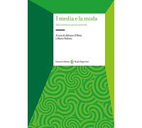 I media e la moda. Dal cinema ai social network (Studi superiori)
