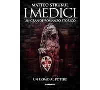 I Medici. Un uomo al potere
