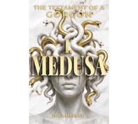 I, MEDUSA: The Testament Of A Gorgon (The Unwritten Myths)